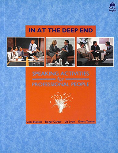 Imagen de archivo de In at the Deep End (Speaking Activities for Professional People) a la venta por Reuseabook
