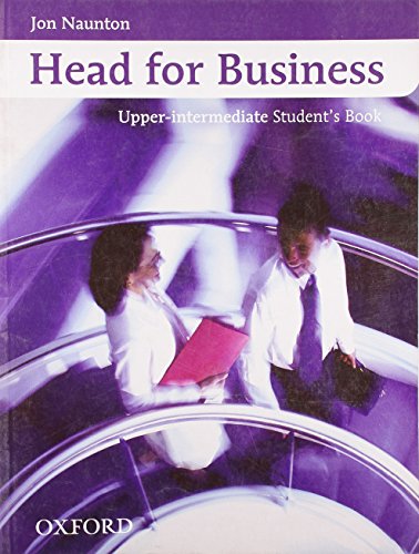 Beispielbild fr Head for Business : Upper-Intermediate Student Book zum Verkauf von Better World Books