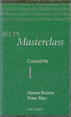 IELTS Masterclass Class Cassettes (IELTS Masterclass Series) (9780194575379) by Haines, Simon; May, Peter