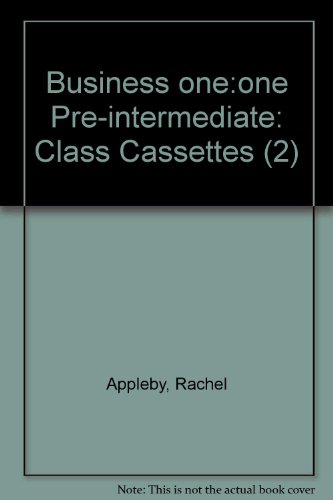 Business One: One Pre-intermediate: Class Cassettes (2) (9780194576444) by Appleby, Rachel; Bradley, John; Brennan, Brian; Hudson, Jane