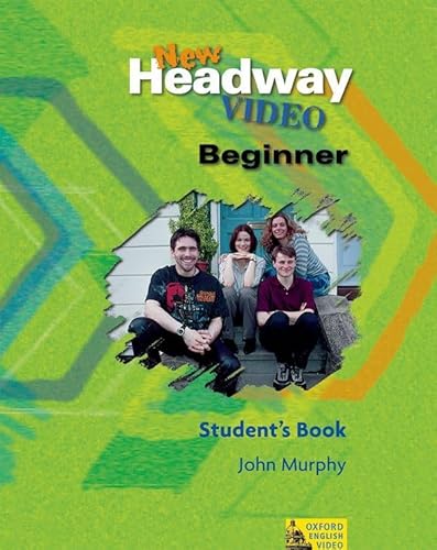 Imagen de archivo de New Headway Video Beginner Student's Murphy, John; Soars, John; Soars a la venta por Iridium_Books