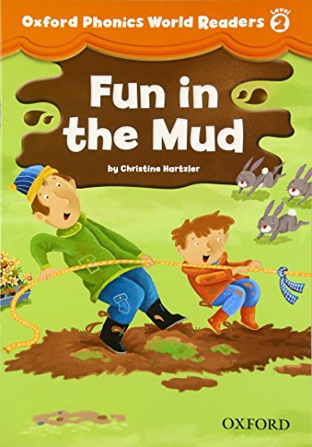 9780194589086: Oxford Phonics World Readers: Level 2: Fun in the Mud