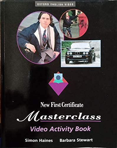 9780194590013: New First Certificate Masterclass Video: First Certificate Masterclass Video Activity Book (Fce Masterclass Video)
