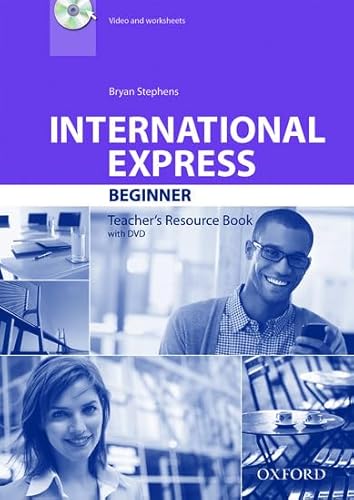 Imagen de archivo de International Express Beginner: Teacher's Resource Book with DVD a la venta por Revaluation Books