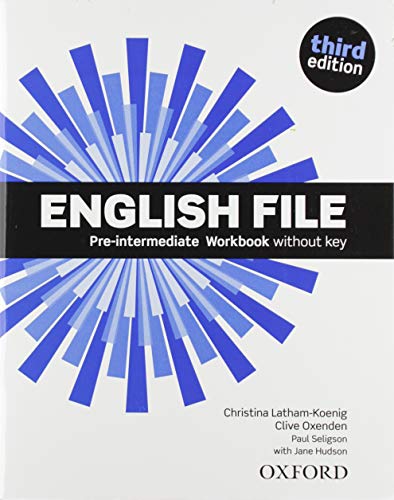 Stock image for ENGLISH FILE 3RD EDITION PREINTERMEDIATE WORKBOOK WITHOUT KEY PACK 2019 EDITION for sale by PBShop.store US