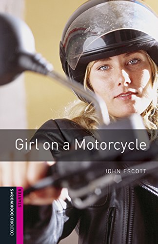 Imagen de archivo de Oxford Bookworms Library: Starter Level:: Girl On a Motorcycle audio pack (Compact Disc) a la venta por Grand Eagle Retail