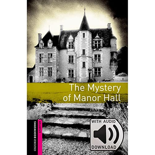 Beispielbild fr Oxford Bookworms Library: Starter Level:: The Mystery of Manor Hall audio pack zum Verkauf von Smartbuy