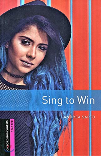 Stock image for Oxford Bookworms Library: Starter: Sing to Win: Graded readers for secondary and adult learners for sale by PBShop.store US