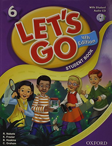 Stock image for Let's Go 6 Student Book with Audio CD: Language Level: Beginning to High Intermediate. Interest Level: Grades K-6. Approx. Reading Level: K-4 for sale by SecondSale