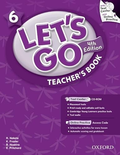 Imagen de archivo de Let's Go 6 Teacher's Book with Test Center CD-ROM: Language Level: Beginning to High Intermediate. Interest Level: Grades K-6. Approx. Reading Level: K-4 a la venta por Phatpocket Limited