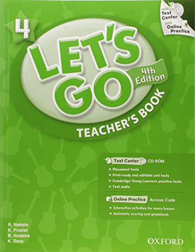 Imagen de archivo de Let's Go 4 Teacher?s Book with Test Center CD-ROM: Language Level: Beginning to High Intermediate. Interest Level: Grades K-6. Approx. Reading Level: K-4 a la venta por Brook Bookstore