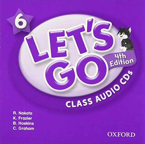 Let's Go 6 Class Audio CDs: Language Level: Beginning to High Intermediate. Interest Level: Grades K-6. Approx. Reading Level: K-4 (9780194643412) by Nakata, Ritzuko; Frazier, Karen; Hoskins, Barbara