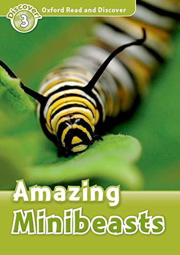 Imagen de archivo de Oxford Read and Discover: Level 3: Amazing Minibeasts a la venta por medimops