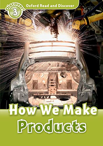 9780194643832: Oxford Read and Discover: Level 3: How We Make Products