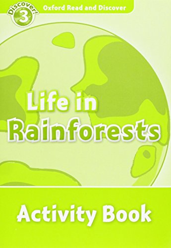 9780194643900: Oxford Read and Discover 3. Life in Rainforests Activity Book