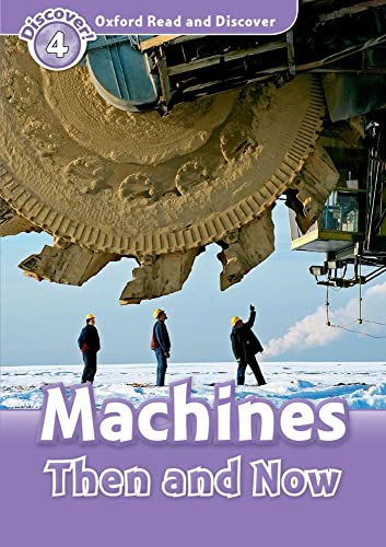 Imagen de archivo de Oxford Read and Discover: Level 4: Machines Then and Now a la venta por Blackwell's