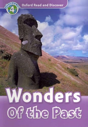 9780194644419: Oxford Read and Discover: Level 4: Wonders of the Past: Level 4: 750-Word Vocabulary Wonders of the Past