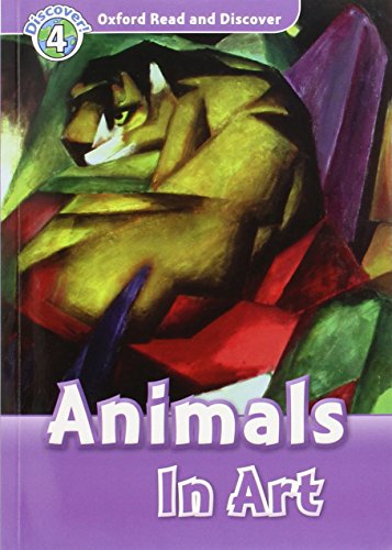Beispielbild fr Oxford Read and Discover: Level 4: Animals in Art zum Verkauf von Better World Books