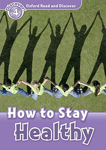 Stock image for Oxford Read and Discover: Level 4: How to Stay Healthy for sale by WorldofBooks