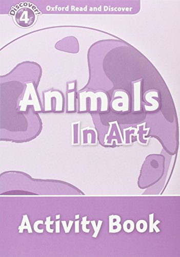 Beispielbild fr Oxford Read and Discover: Level 4: Animals in Art Activity Book zum Verkauf von Blackwell's