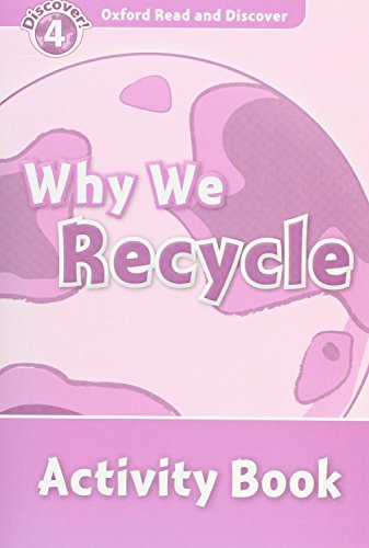 Beispielbild fr Oxford Read and Discover: Level 4: Why We Recycle Activity Book zum Verkauf von Revaluation Books