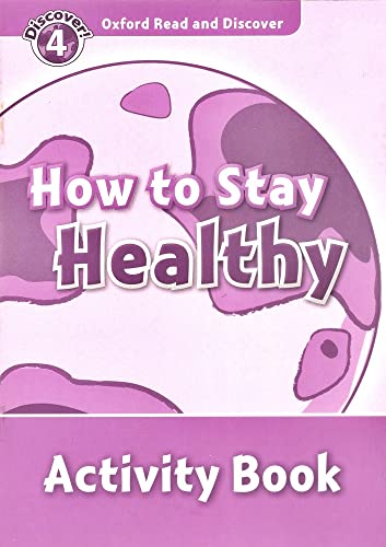 Stock image for Oxford Read and Discover: Level 4: How to Stay Healthy Activity Book for sale by Revaluation Books