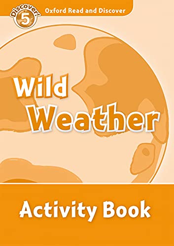 Stock image for Oxford Read and Discover: Level 5: Wild Weather Activity Book for sale by Revaluation Books