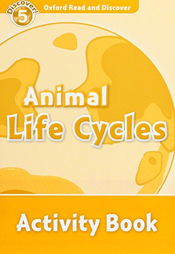 Beispielbild fr Oxford Read and Discover: Level 5: Animal Life Cycles Activity Book zum Verkauf von Blackwell's