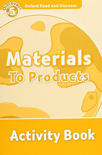 9780194645157: Oxford Read and Discover 5. Materials to Products Activity Book