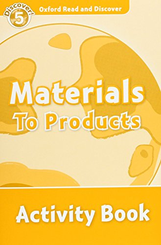 Imagen de archivo de Oxford Read and Discover: Level 5: Materials to Products Activity Book a la venta por Revaluation Books