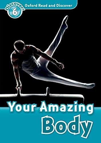 9780194645584: Oxford Read and Discover: Level 6: 1,050-Word VocabularyYour Amazing Body