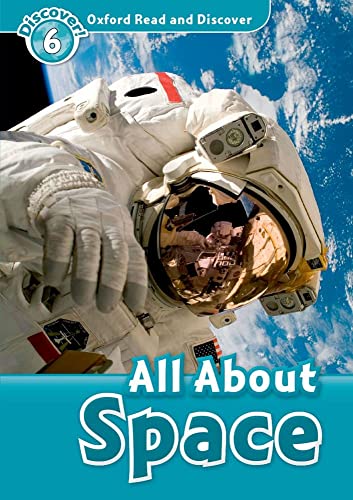 Beispielbild fr Oxford Read and Discover: Level 6: 1,050-Word Vocabulary All About Space zum Verkauf von SecondSale