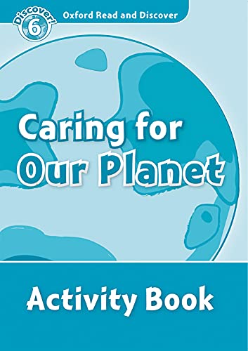 9780194645690: Oxford Read and Discover 6. Caring For Our Planet Activity Book