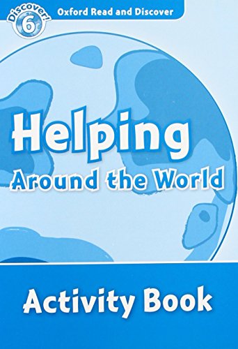 9780194645720: Oxford Read and Discover: Level 6: Helping Around the World Activity Book