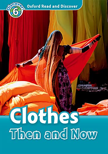 Stock image for Oxford Read and Discover: Level 6: Clothes Then and Now Audio CD Pack for sale by The Book Nest Ltd