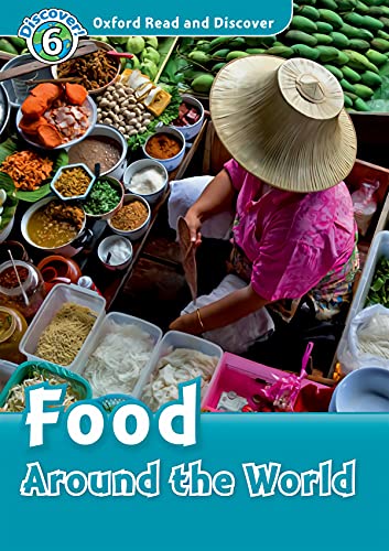 Stock image for Oxford Read and Discover: Level 6: Food Around the World Audio CD Pack for sale by The Book Nest Ltd