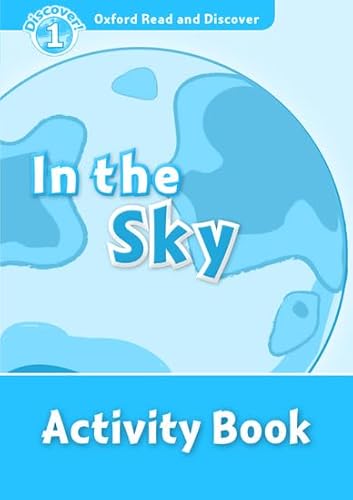 Stock image for Oxford Read and Discover: Level 1: In the Sky Activity Book for sale by THE SAINT BOOKSTORE