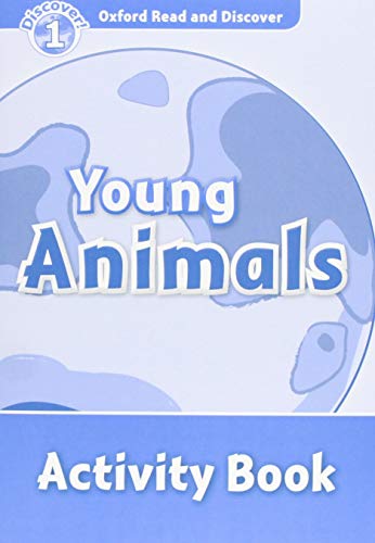 9780194646543: Oxford Read and Discover 1. Young Animals Activity Book - 9780194646543