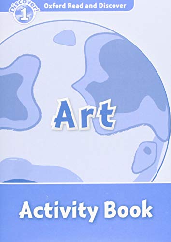 Imagen de archivo de Oxford Read and Discover: Level 1: Art Activity Book a la venta por THE SAINT BOOKSTORE