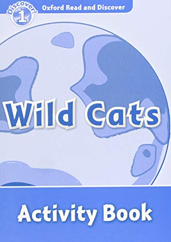 Stock image for Oxford Read and Discover: Level 1: Wild Cats Activity Book for sale by Blackwell's