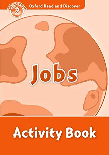 Stock image for Oxford Read and Discover: Level 2: Jobs Activity Book for sale by THE SAINT BOOKSTORE