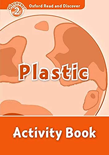 Imagen de archivo de Oxford Read and Discover: Level 2: Plastic Activity Book a la venta por THE SAINT BOOKSTORE