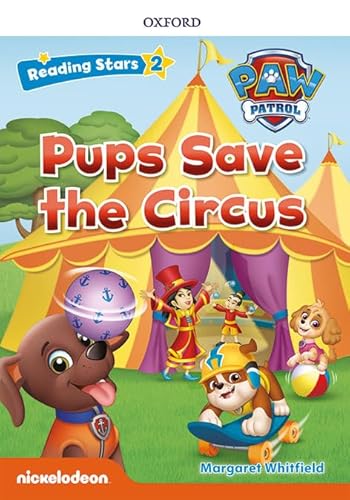 Imagen de archivo de Reading Stars PAW Patrol: Level 2: Pups Save the Circus a la venta por WorldofBooks