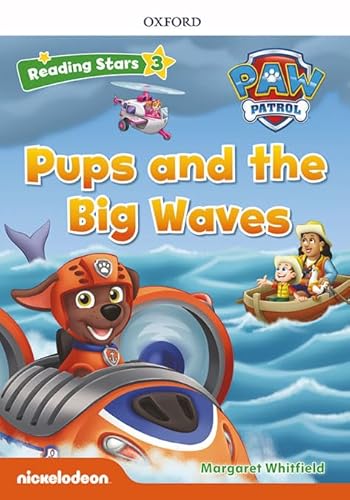 Imagen de archivo de Reading Stars PAW Patrol: Level 3: Pups and the Big Waves a la venta por Revaluation Books