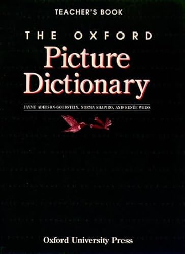 Imagen de archivo de The Oxford Picture Dictionary: Teacher's Book (The Oxford Picture Dictionary Program) a la venta por Your Online Bookstore