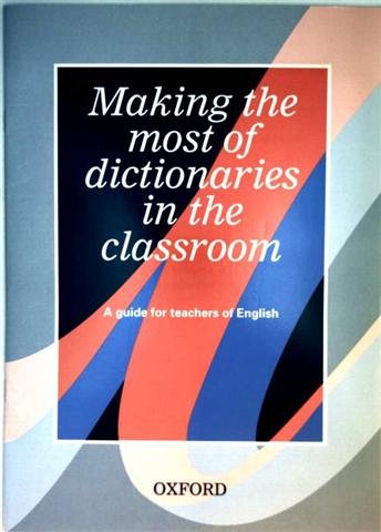 Stock image for Making the Most of Dictionaries in the Classroom for sale by Ammareal
