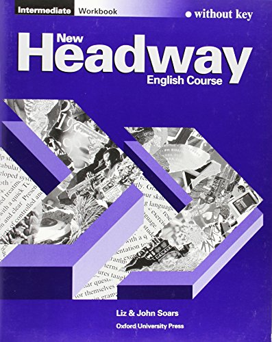 9780194702263: New headway. English course. Intermediate workbook. Without key. Per le Scuole superiori