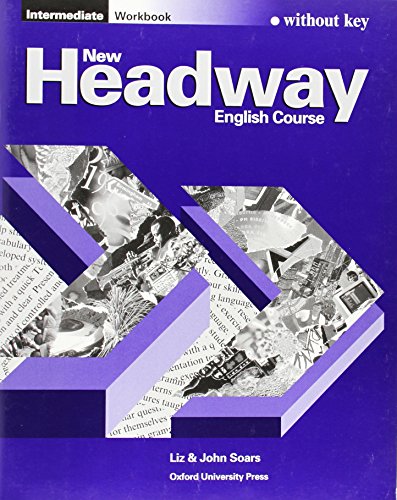 Stock image for New Headway: Intermediate: Workbook (without Key) for sale by WorldofBooks