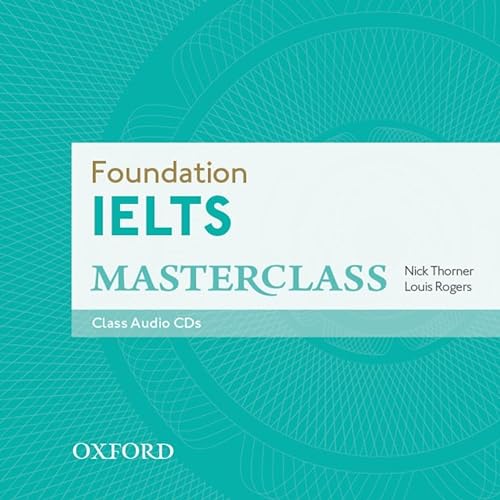 Imagen de archivo de IELTS FOUNDATION MASTERCLASS CLASS CD (X2) a la venta por Zilis Select Books