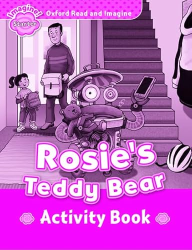 Stock image for Oxford Read and Imagine: Starter: Rosie's Teddy Bear Activity Book for sale by Blackwell's